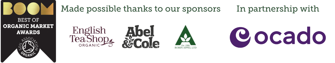 Sponsored by English Tea Shop, Abel and Cole, Robin Appel LTD. In partnership with Ocado.