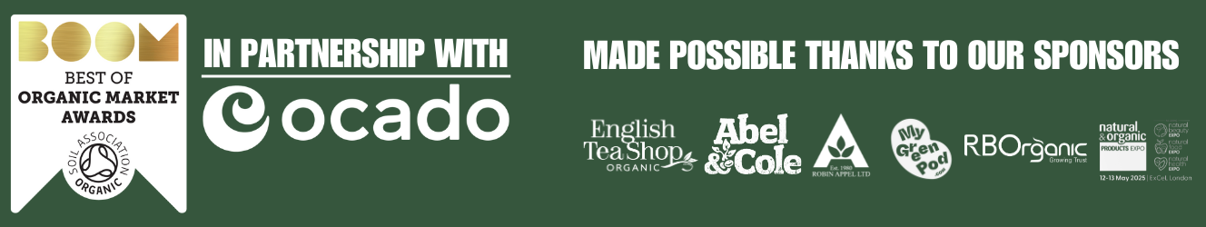 Thanks to our partners Ocado Retail and our sponsors English Tea Shop, Abel&Cole, Robin Appel, RBOrganic and My Green Pod. Also special thanks to Natural & Organic Products who will be sponsoring welcome drinks at the awards ceremony.